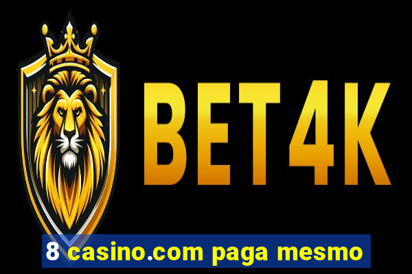 8 casino.com paga mesmo